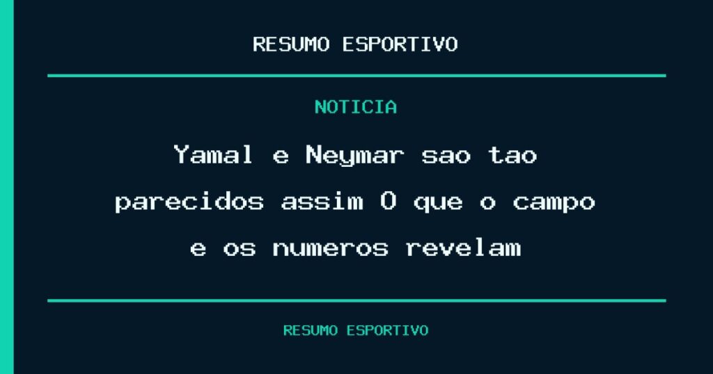 Yamal e Neymar são tão parecidos assim? O que o campo e os números revelam