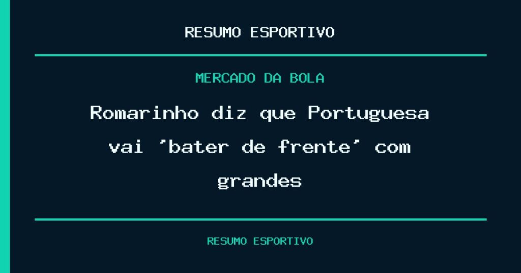 Romarinho diz que Portuguesa vai ‘bater de frente’ com grandes