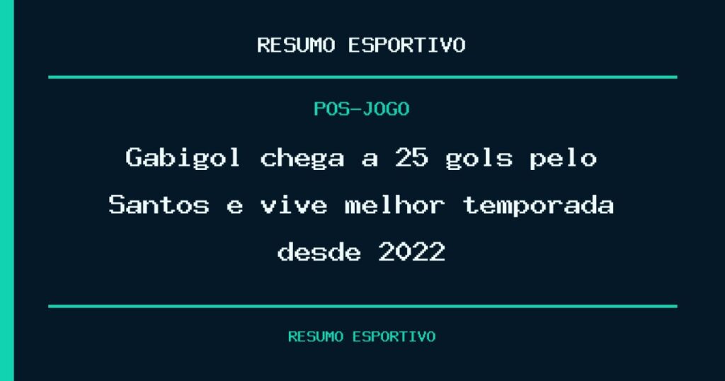 Gabigol chega a 25 gols pelo Santos e vive melhor temporada desde 2022