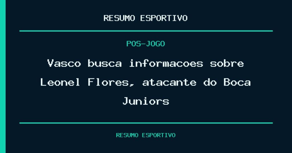 Vasco busca informações sobre Leonel Flores, atacante do Boca Juniors