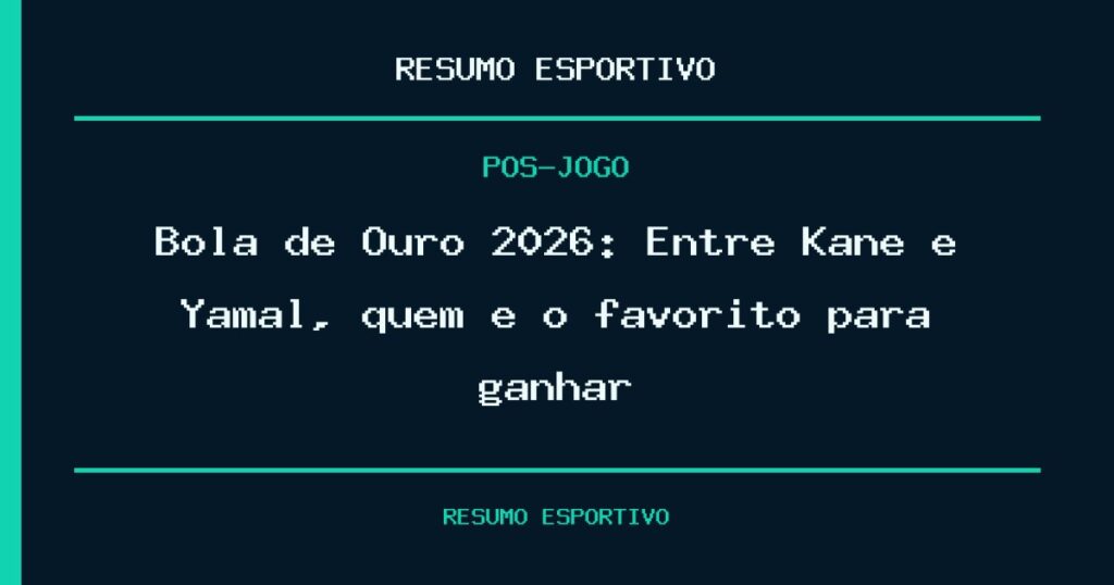 Bola de Ouro 2026: Entre Kane e Yamal, quem é o favorito para ganhar?