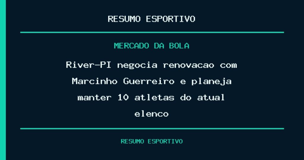 River-PI negocia renovação com Marcinho Guerreiro e planeja manter 10 atletas do atual elenco