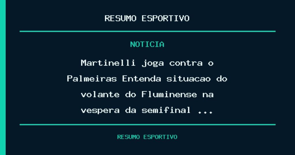 Martinelli joga contra o Palmeiras? Entenda situação do volante do Fluminense na véspera da semifinal …