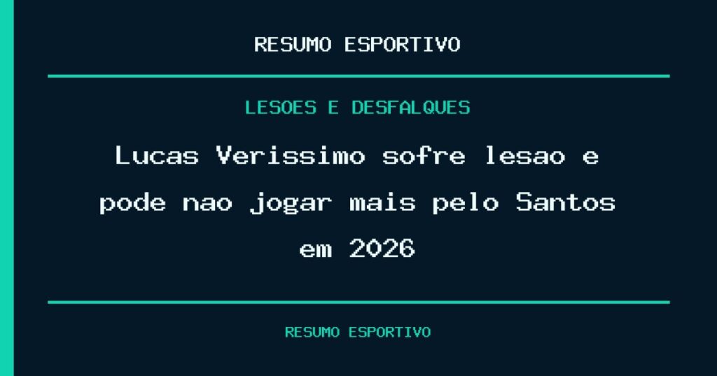 Lucas Veríssimo sofre lesão e pode não jogar mais pelo Santos em 2026