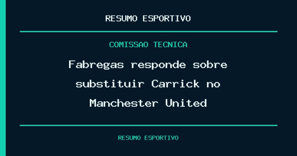 Fàbregas responde sobre substituir Carrick no Manchester United