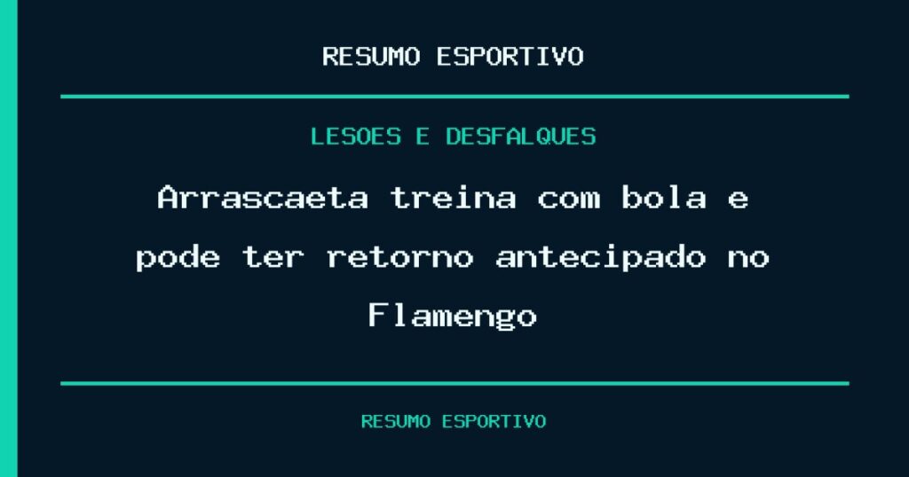 Arrascaeta treina com bola e pode ter retorno antecipado no Flamengo