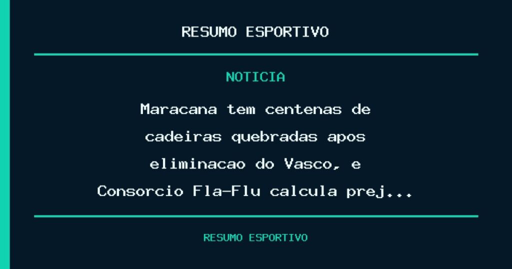Maracanã tem centenas de cadeiras quebradas após eliminação do Vasco, e Consórcio Fla-Flu calcula prej…