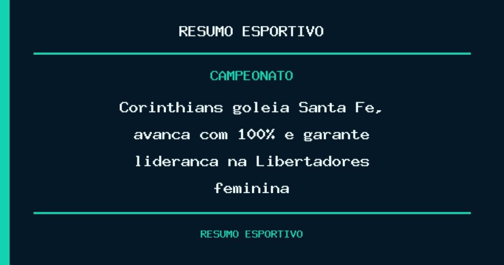 Corinthians goleia Santa Fe, avança com 100% e garante liderança na Libertadores feminina