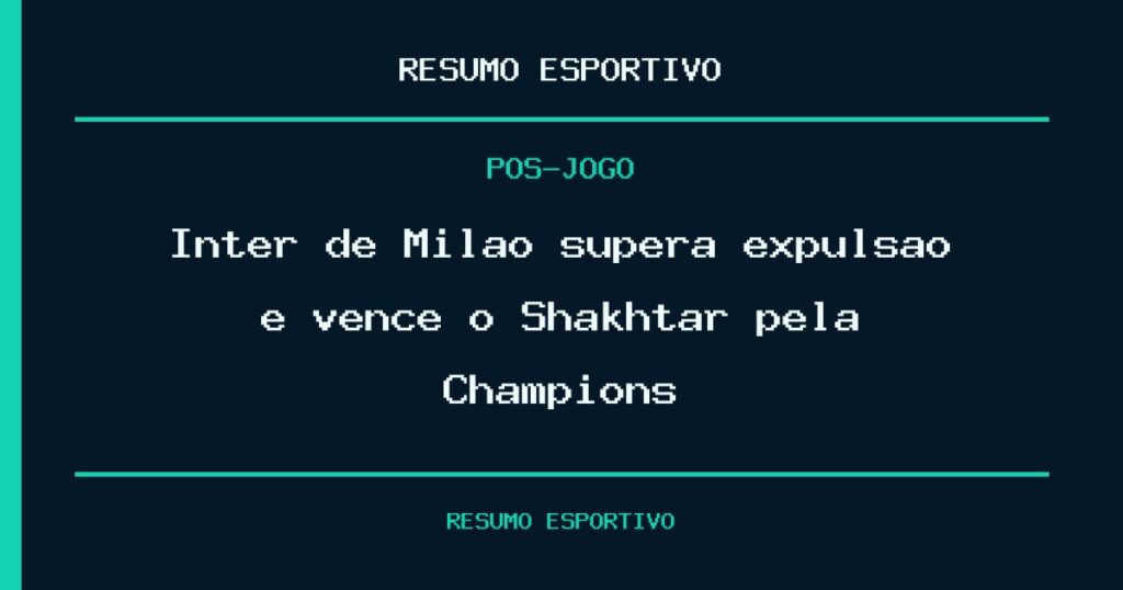 Inter de Milão supera expulsão e vence o Shakhtar pela Champions