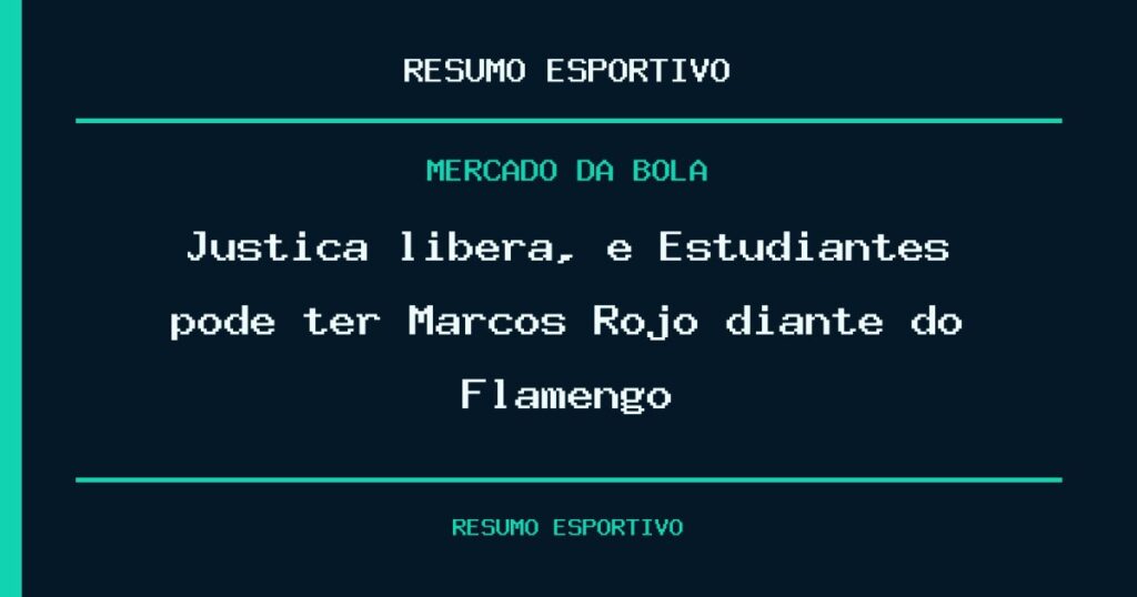 Justiça libera, e Estudiantes pode ter Marcos Rojo diante do Flamengo