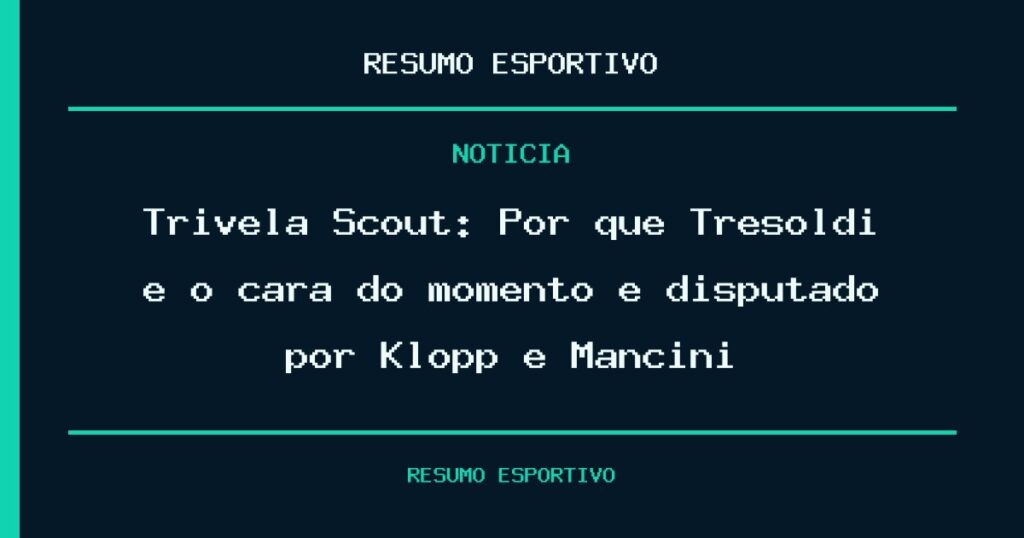 Trivela Scout: Por que Tresoldi é o cara do momento e disputado por Klopp e Mancini