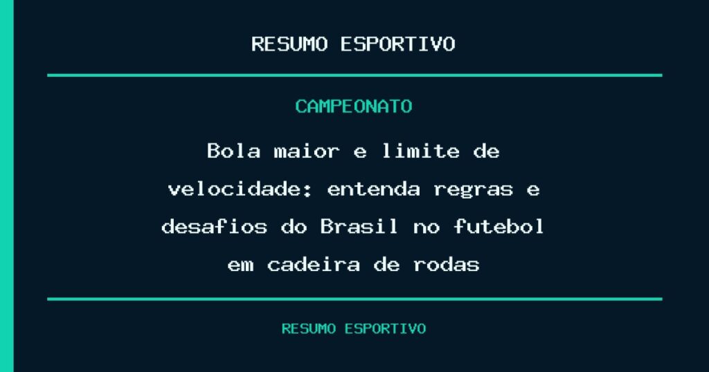 Bola maior e limite de velocidade: entenda regras e desafios do Brasil no futebol em cadeira de rodas