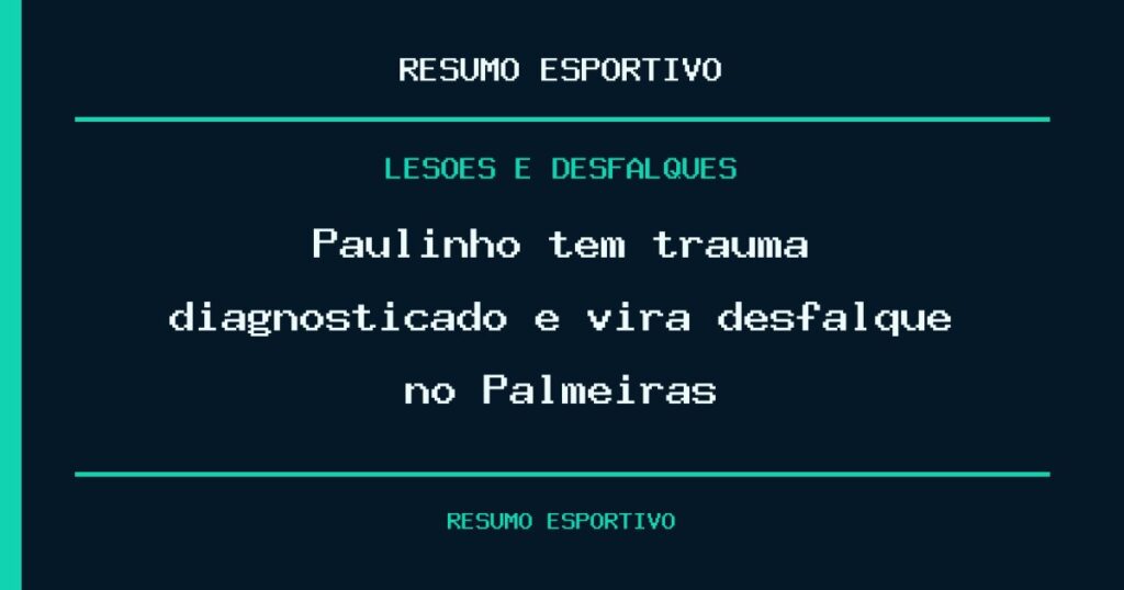 Paulinho tem trauma diagnosticado e vira desfalque no Palmeiras