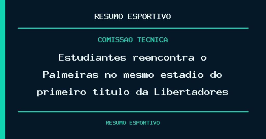 Estudiantes reencontra o Palmeiras no mesmo estádio do primeiro título da Libertadores