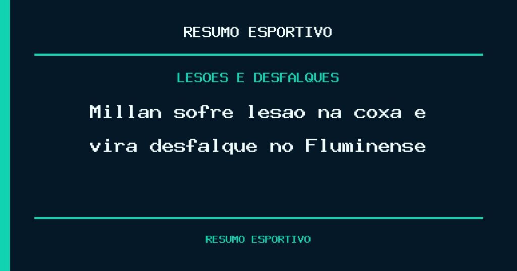 Millán sofre lesão na coxa e vira desfalque no Fluminense