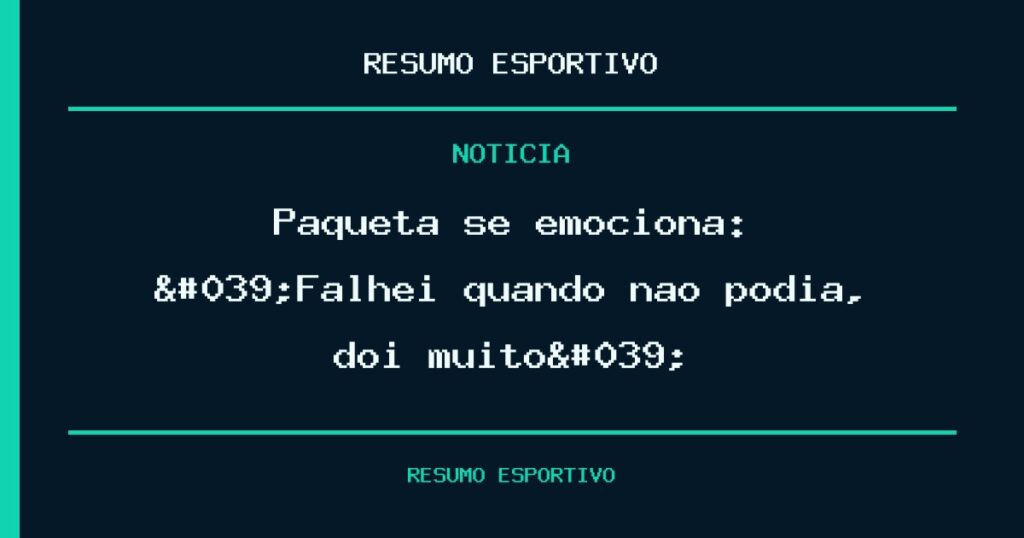 Paquetá se emociona: 'Falhei quando não podia, dói muito'