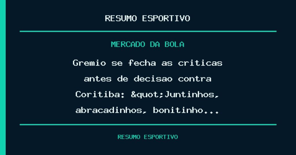 Grêmio se fecha às críticas antes de decisão contra Coritiba: "Juntinhos, abraçadinhos, bonitinho…