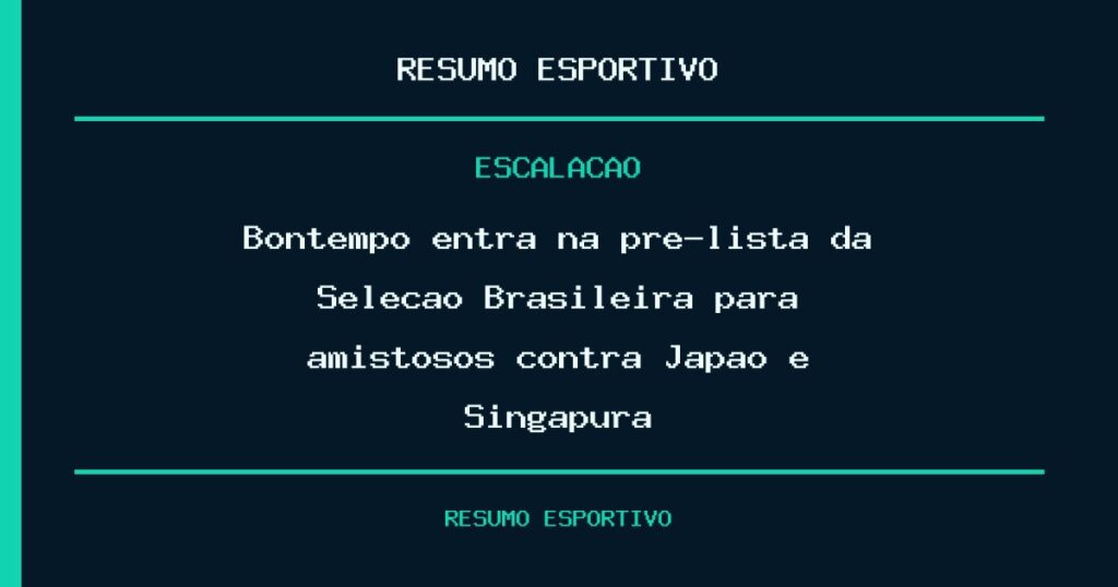 Bontempo entra na pré-lista da Seleção Brasileira para amistosos contra Japão e Singapura