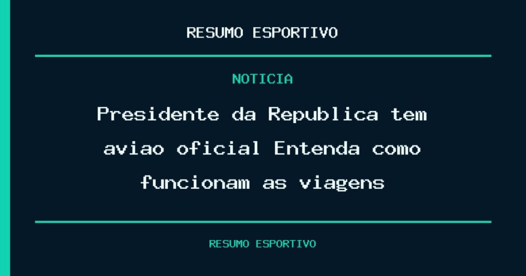Presidente da República tem avião oficial? Entenda como funcionam as viagens