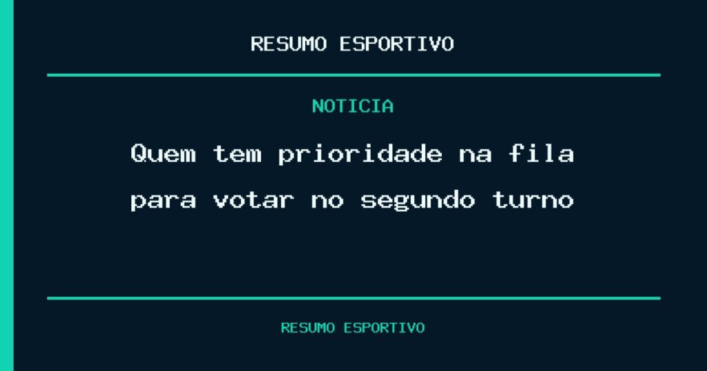 Quem tem prioridade na fila para votar no segundo turno