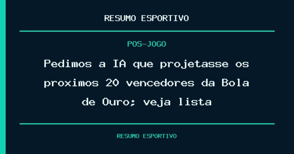 Pedimos à IA que projetasse os próximos 20 vencedores da Bola de Ouro; veja lista