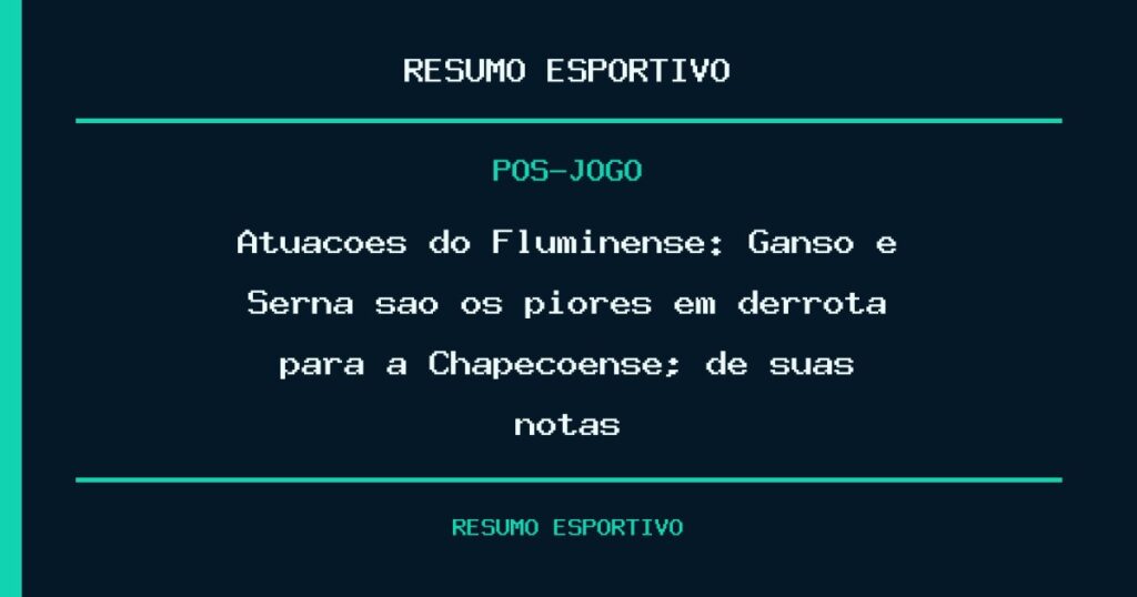 Atuações do Fluminense: Ganso e Serna são os piores em derrota para a Chapecoense; dê suas notas