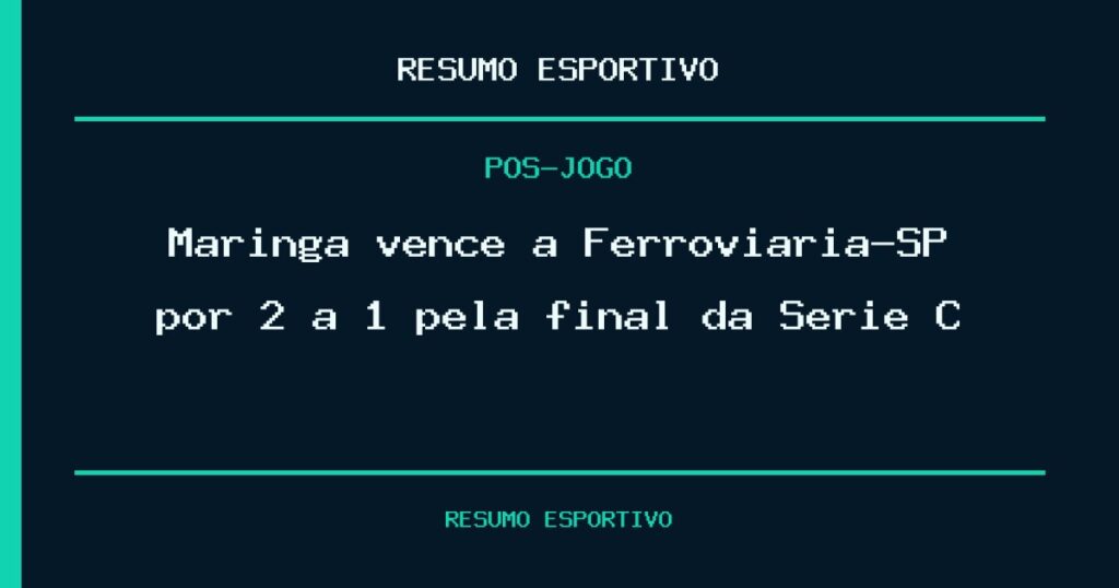 Maringá vence a Ferroviária-SP por 2 a 1 pela final da Série C