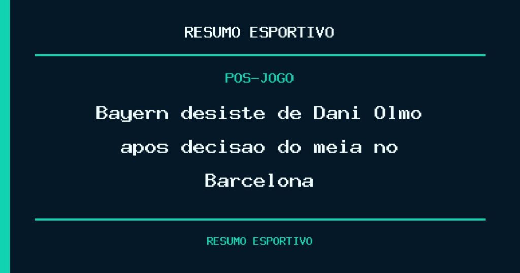 Bayern desiste de Dani Olmo após decisão do meia no Barcelona
