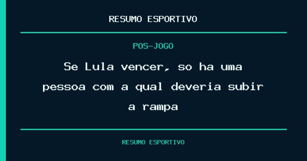 Se Lula vencer, só há uma pessoa com a qual deveria subir a rampa