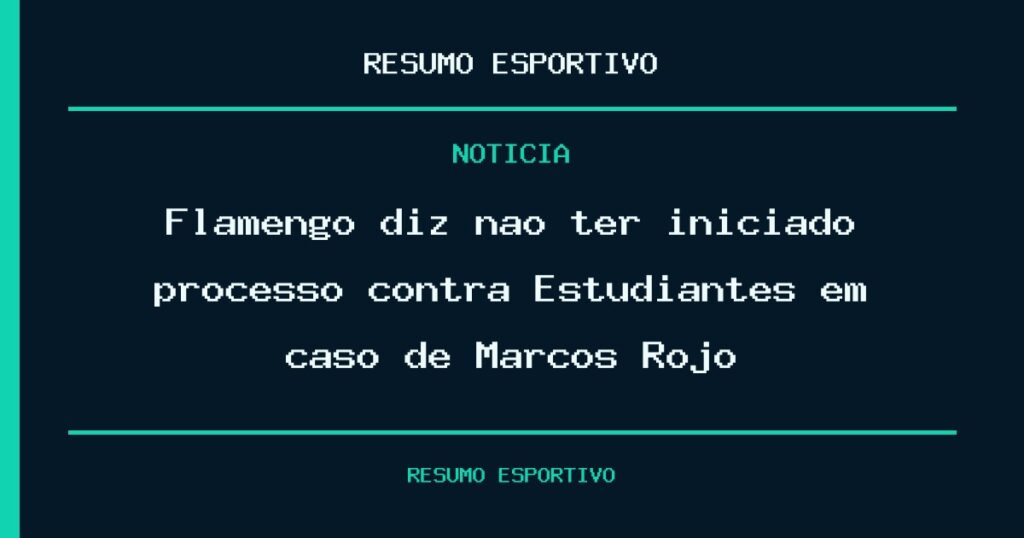 Flamengo diz não ter iniciado processo contra Estudiantes em caso de Marcos Rojo