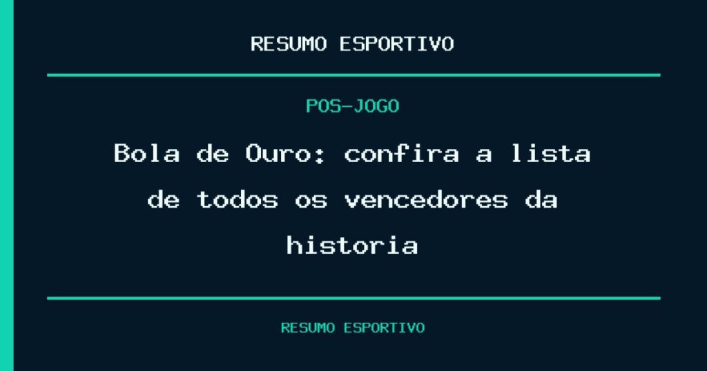 Bola de Ouro: confira a lista de todos os vencedores da história