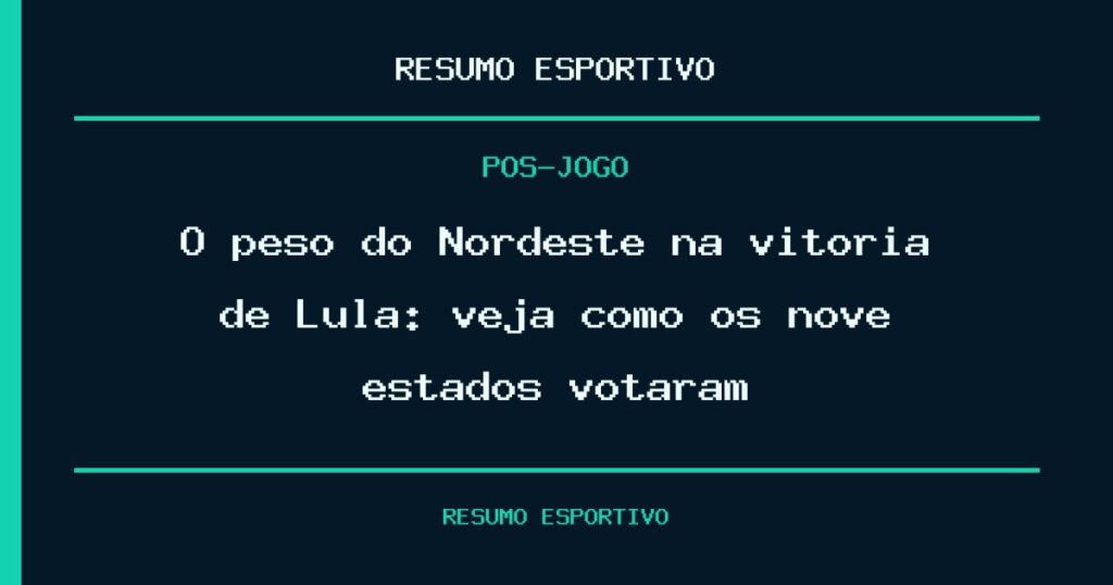 O peso do Nordeste na vitória de Lula: veja como os nove estados votaram