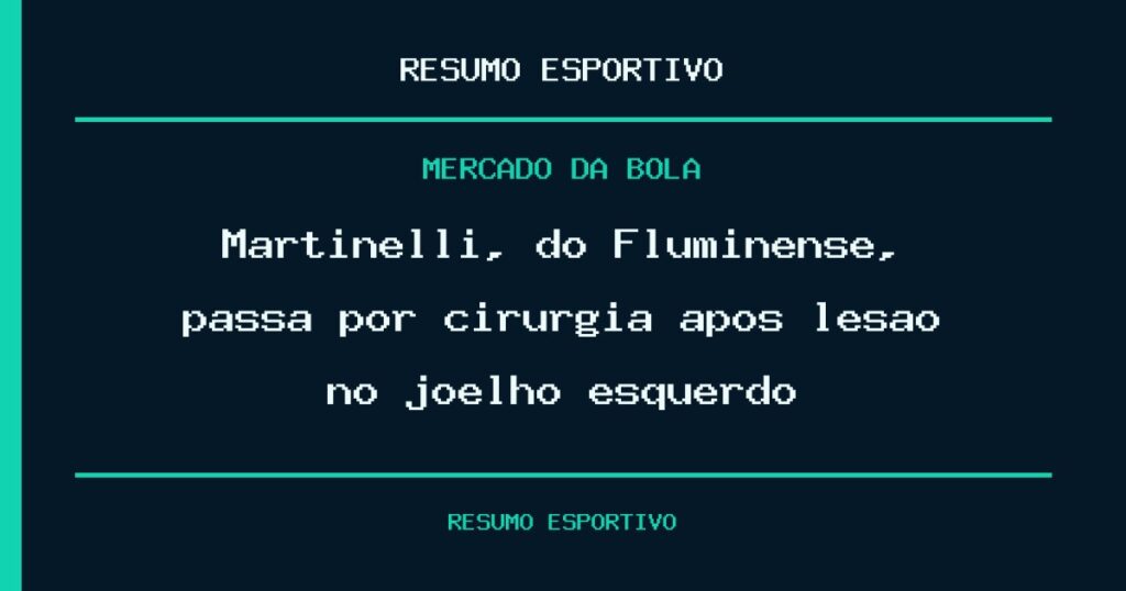 Martinelli, do Fluminense, passa por cirurgia após lesão no joelho esquerdo
