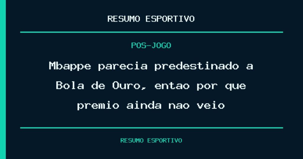 Mbappé parecia predestinado à Bola de Ouro, então por que prêmio ainda não veio?