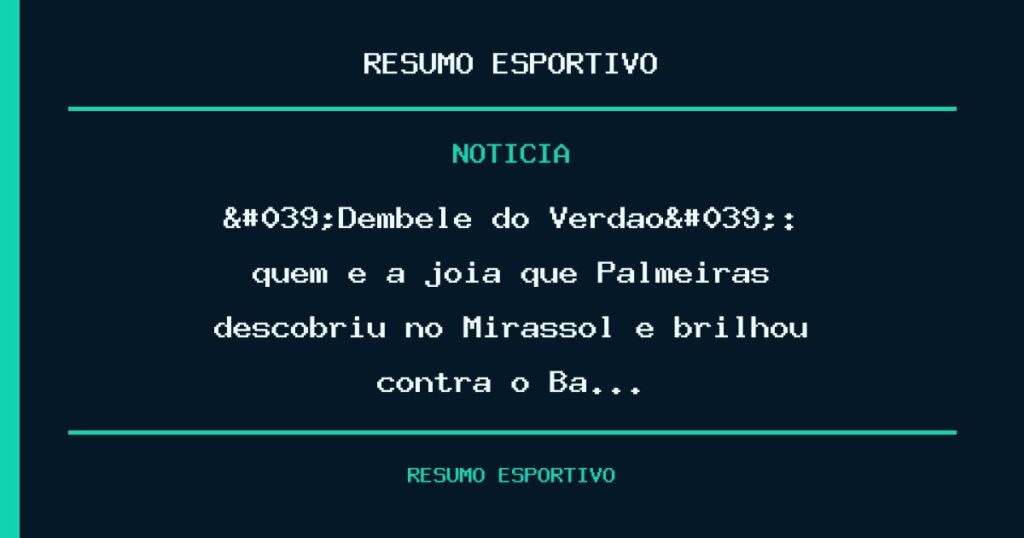 'Dembelé do Verdão': quem é a joia que Palmeiras descobriu no Mirassol e brilhou contra o Ba…