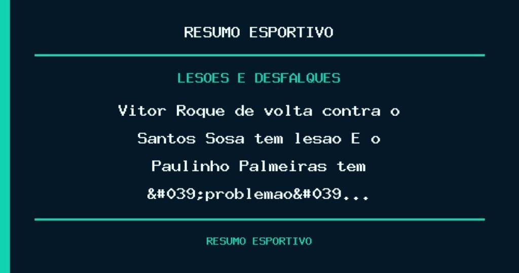 Vitor Roque de volta contra o Santos? Sosa tem lesão? E o Paulinho? Palmeiras tem 'problemão'…