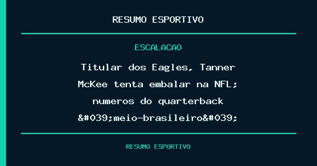 Titular dos Eagles, Tanner McKee tenta embalar na NFL; números do quarterback 'meio-brasileiro'