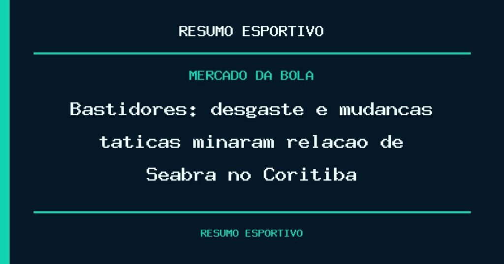 Bastidores: desgaste e mudanças táticas minaram relação de Seabra no Coritiba