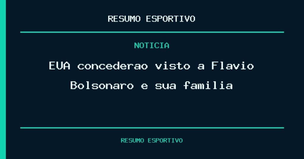 EUA concederão visto a Flávio Bolsonaro e sua família