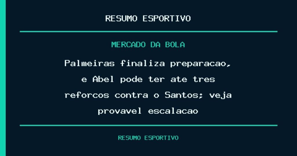 Palmeiras finaliza preparação, e Abel pode ter até três reforços contra o Santos; veja provável escalação