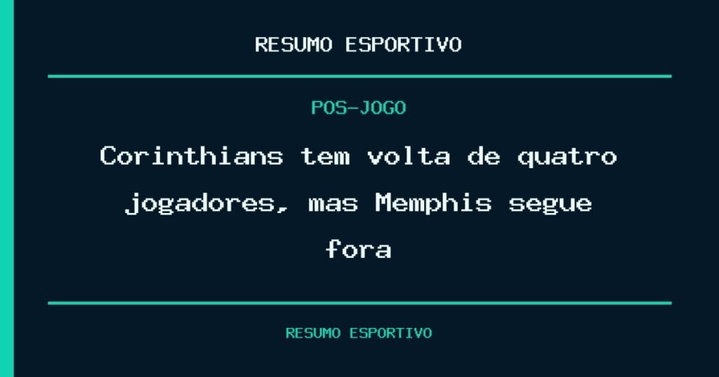 Corinthians tem volta de quatro jogadores, mas Memphis segue fora