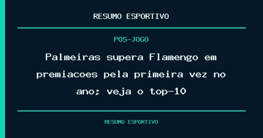 Palmeiras supera Flamengo em premiações pela primeira vez no ano; veja o top-10