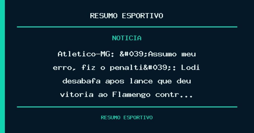Atlético-MG: 'Assumo meu erro, fiz o pênalti': Lodi desabafa após lance que deu vitória ao Flamengo contr…