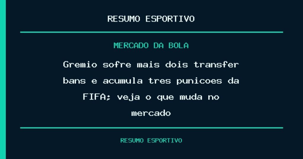 Grêmio sofre mais dois transfer bans e acumula três punições da FIFA; veja o que muda no mercado