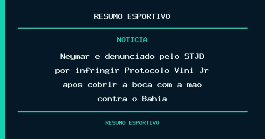 Neymar é denunciado pelo STJD por infringir Protocolo Vini Jr após cobrir a boca com a mão contra o Bahia
