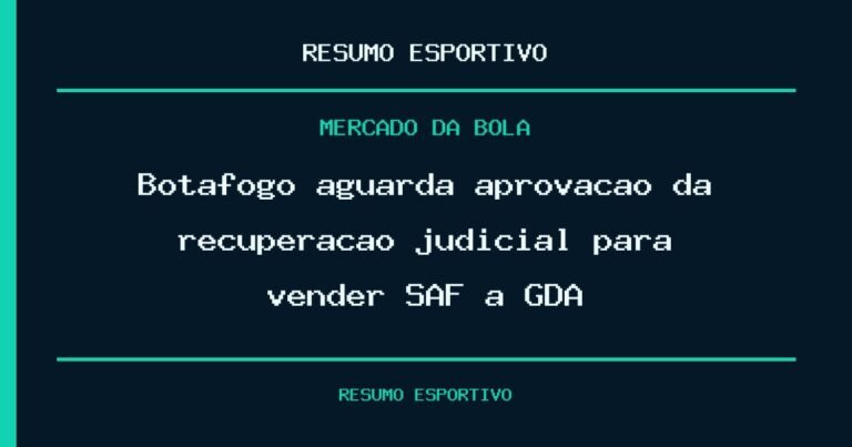 Botafogo aguarda aprovação da recuperação judicial para vender SAF à GDA