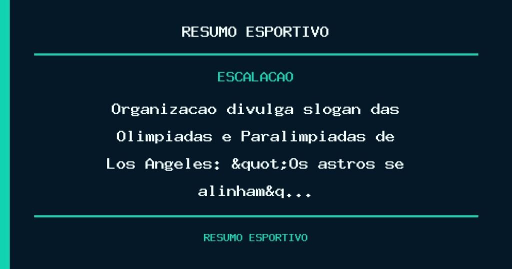 Organização divulga slogan das Olimpíadas e Paralimpíadas de Los Angeles: "Os astros se alinham&q…
