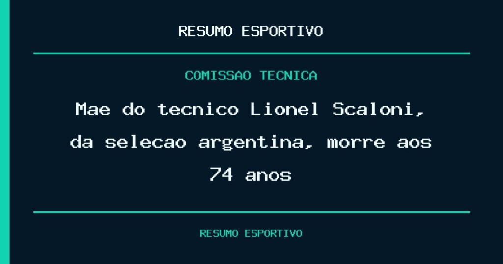 Mãe do técnico Lionel Scaloni, da seleção argentina, morre aos 74 anos