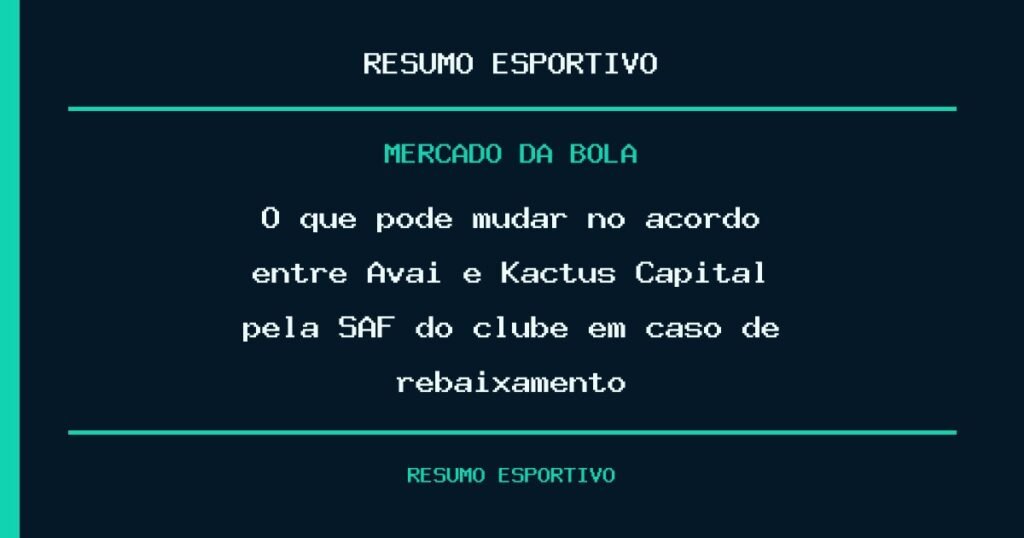 O que pode mudar no acordo entre Avaí e Kactus Capital pela SAF do clube em caso de rebaixamento