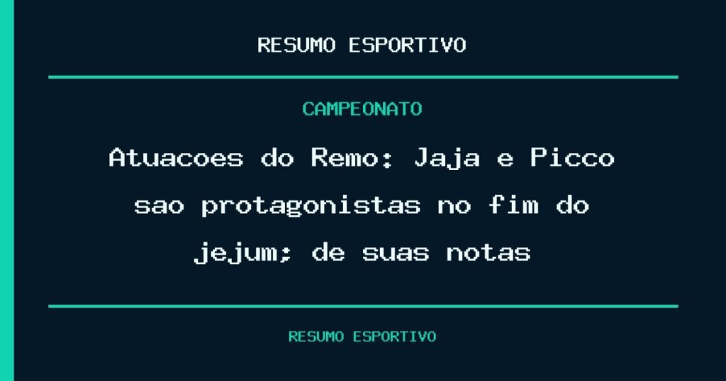 Atuações do Remo: Jajá e Picco são protagonistas no fim do jejum; dê suas notas